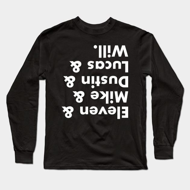 Upside Down... (White Text) Long Sleeve T-Shirt by bryanrm